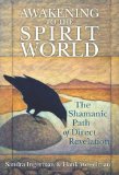 Awakening to the Spirit World by Hank Wesselman and Sandra Ingerman